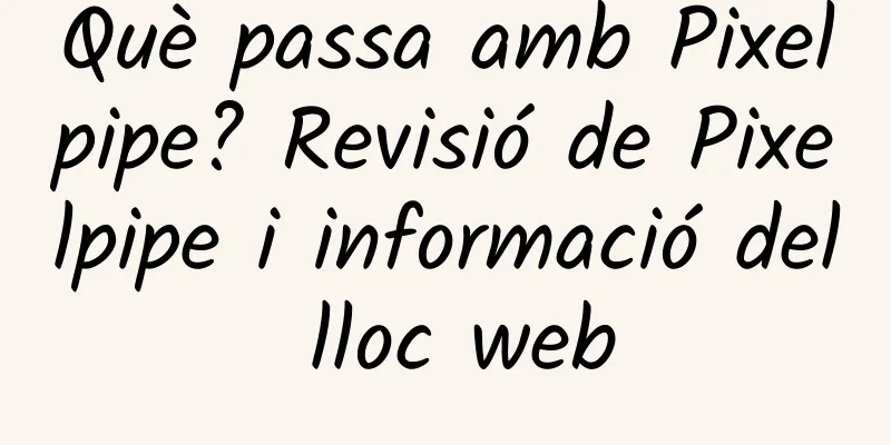 Què passa amb Pixelpipe? Revisió de Pixelpipe i informació del lloc web