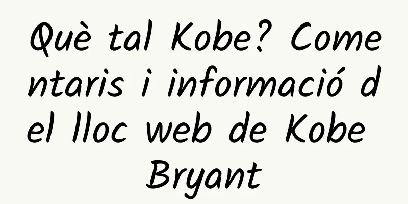 Què tal Kobe? Comentaris i informació del lloc web de Kobe Bryant
