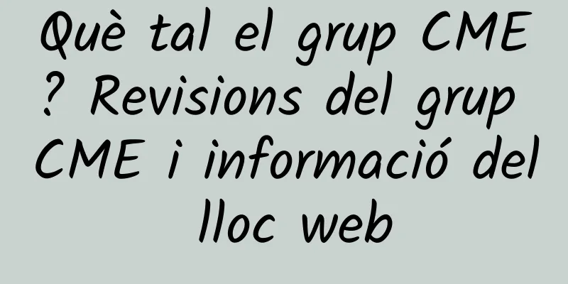 Què tal el grup CME? Revisions del grup CME i informació del lloc web