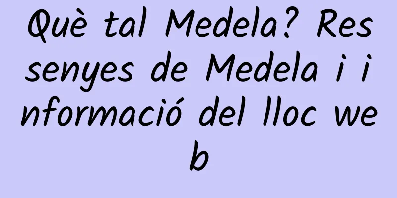 Què tal Medela? Ressenyes de Medela i informació del lloc web