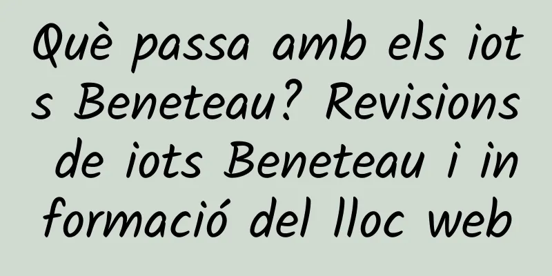 Què passa amb els iots Beneteau? Revisions de iots Beneteau i informació del lloc web