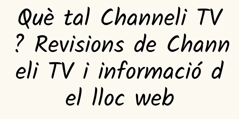 Què tal Channeli TV? Revisions de Channeli TV i informació del lloc web