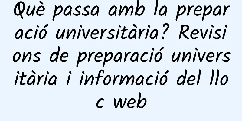 Què passa amb la preparació universitària? Revisions de preparació universitària i informació del lloc web