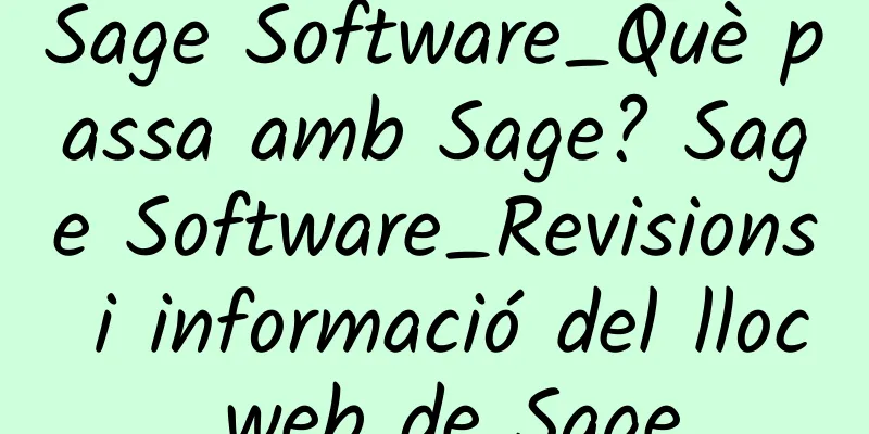 Sage Software_Què passa amb Sage? Sage Software_Revisions i informació del lloc web de Sage