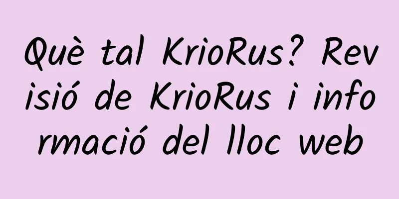 Què tal KrioRus? Revisió de KrioRus i informació del lloc web