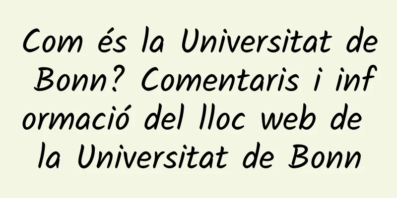 Com és la Universitat de Bonn? Comentaris i informació del lloc web de la Universitat de Bonn