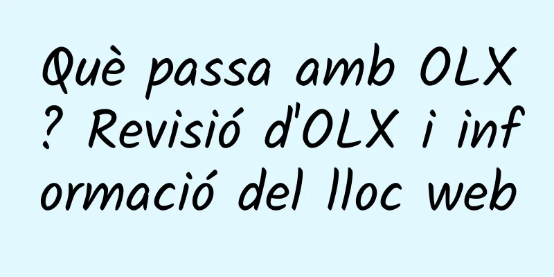 Què passa amb OLX? Revisió d'OLX i informació del lloc web