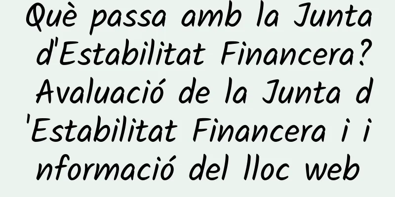 Què passa amb la Junta d'Estabilitat Financera? Avaluació de la Junta d'Estabilitat Financera i informació del lloc web