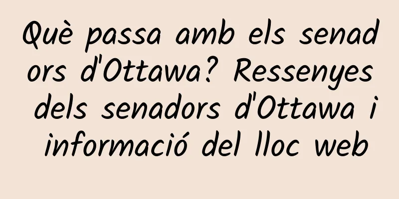 Què passa amb els senadors d'Ottawa? Ressenyes dels senadors d'Ottawa i informació del lloc web