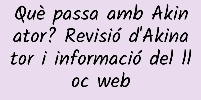 Què passa amb Akinator? Revisió d'Akinator i informació del lloc web