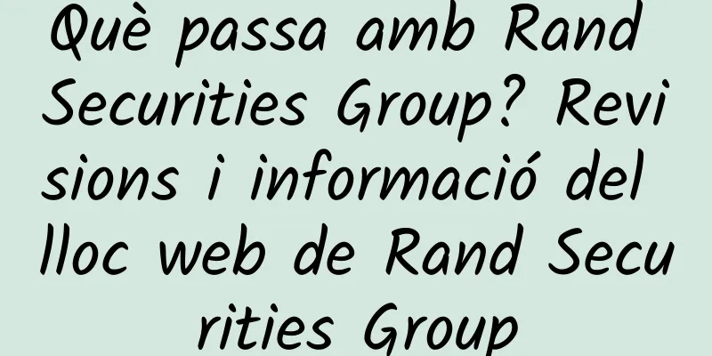 Què passa amb Rand Securities Group? Revisions i informació del lloc web de Rand Securities Group
