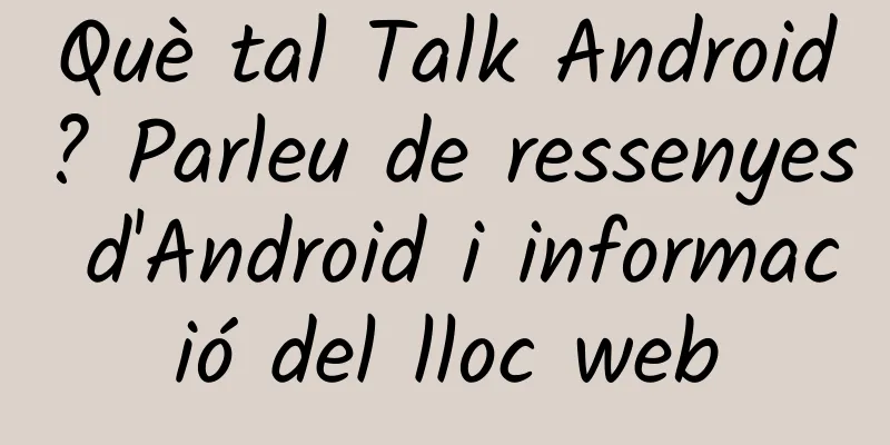 Què tal Talk Android? Parleu de ressenyes d'Android i informació del lloc web