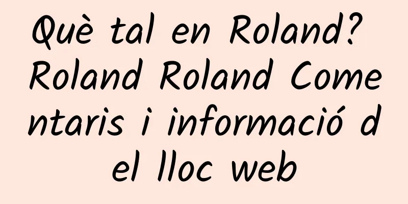 Què tal en Roland? Roland Roland Comentaris i informació del lloc web