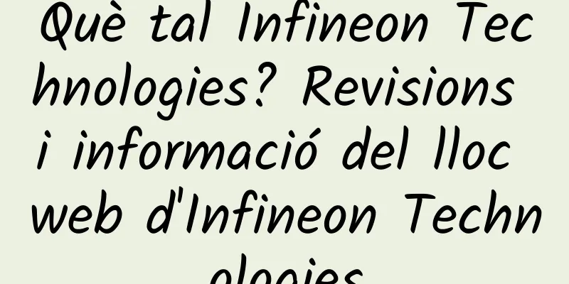 Què tal Infineon Technologies? Revisions i informació del lloc web d'Infineon Technologies