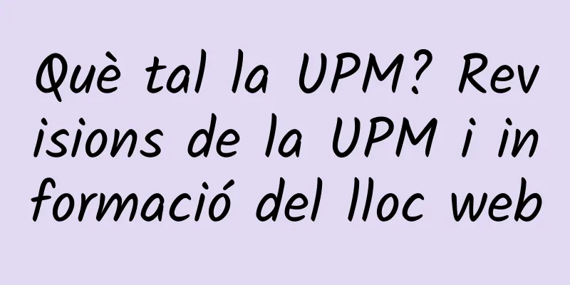 Què tal la UPM? Revisions de la UPM i informació del lloc web