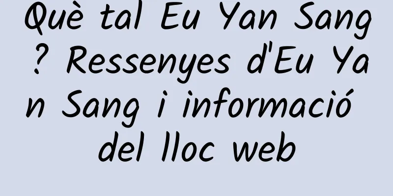 Què tal Eu Yan Sang? Ressenyes d'Eu Yan Sang i informació del lloc web