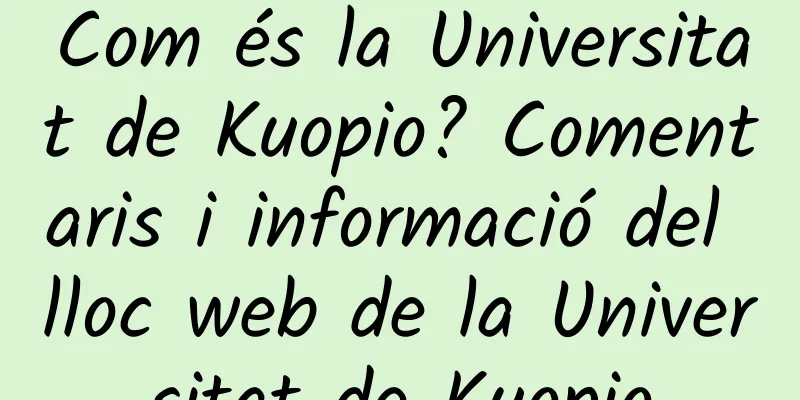 Com és la Universitat de Kuopio? Comentaris i informació del lloc web de la Universitat de Kuopio