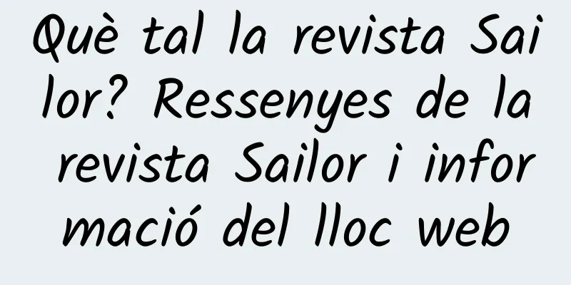 Què tal la revista Sailor? Ressenyes de la revista Sailor i informació del lloc web