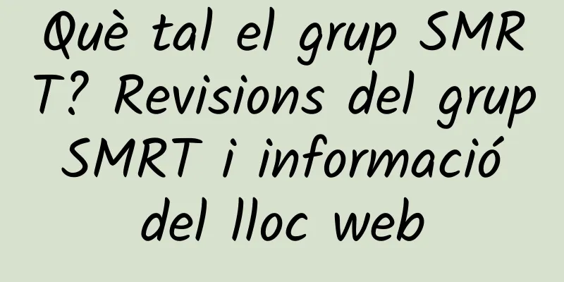 Què tal el grup SMRT? Revisions del grup SMRT i informació del lloc web