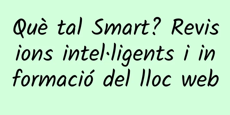 Què tal Smart? Revisions intel·ligents i informació del lloc web