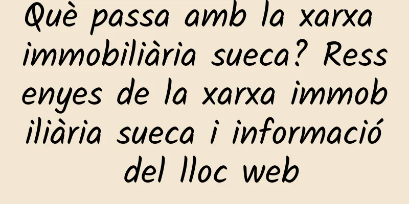 Què passa amb la xarxa immobiliària sueca? Ressenyes de la xarxa immobiliària sueca i informació del lloc web