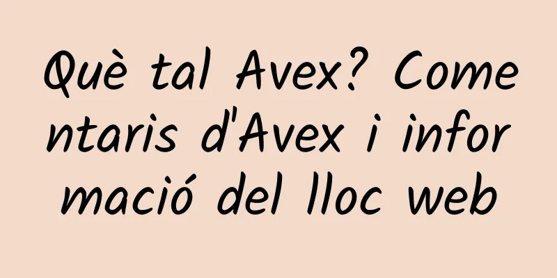 Què tal Avex? Comentaris d'Avex i informació del lloc web