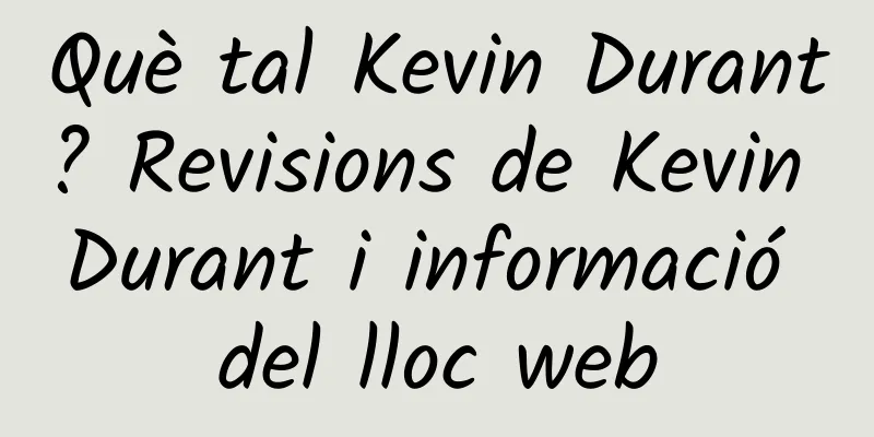 Què tal Kevin Durant? Revisions de Kevin Durant i informació del lloc web