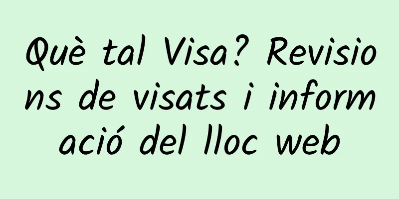 Què tal Visa? Revisions de visats i informació del lloc web
