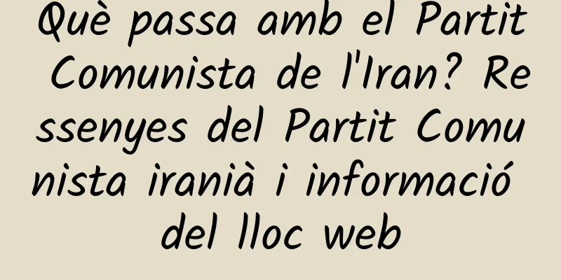 Què passa amb el Partit Comunista de l'Iran? Ressenyes del Partit Comunista iranià i informació del lloc web