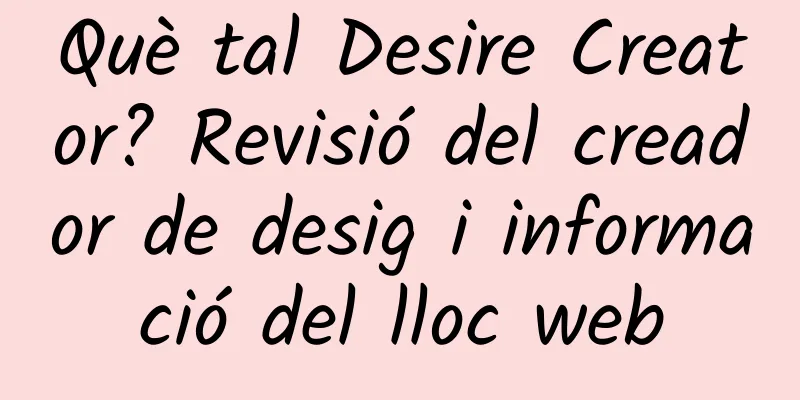 Què tal Desire Creator? Revisió del creador de desig i informació del lloc web