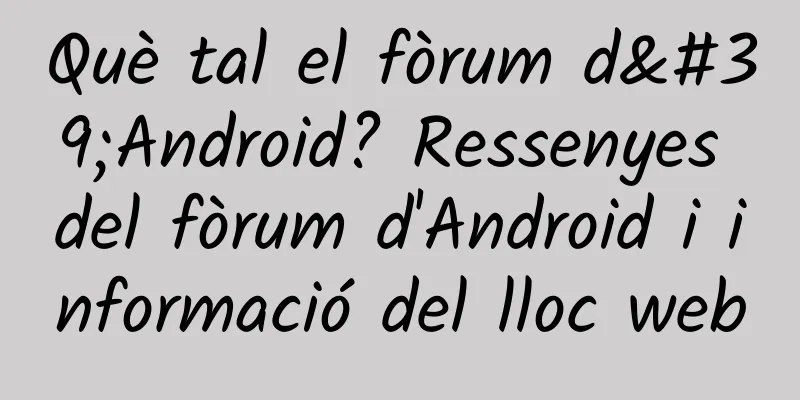 Què tal el fòrum d'Android? Ressenyes del fòrum d'Android i informació del lloc web