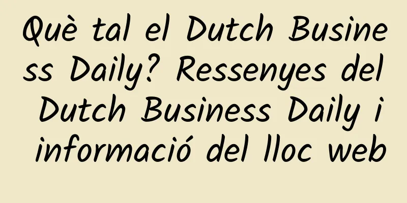 Què tal el Dutch Business Daily? Ressenyes del Dutch Business Daily i informació del lloc web