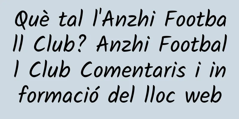 Què tal l'Anzhi Football Club? Anzhi Football Club Comentaris i informació del lloc web