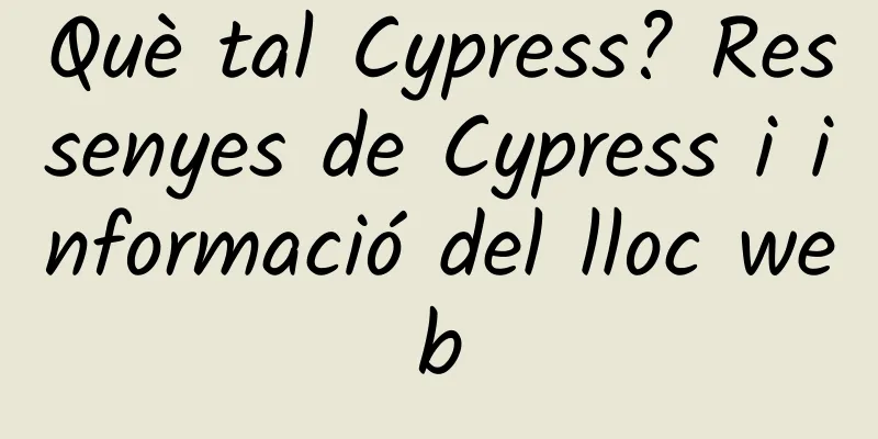 Què tal Cypress? Ressenyes de Cypress i informació del lloc web