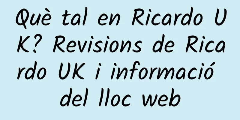 Què tal en Ricardo UK? Revisions de Ricardo UK i informació del lloc web