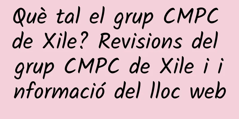 Què tal el grup CMPC de Xile? Revisions del grup CMPC de Xile i informació del lloc web