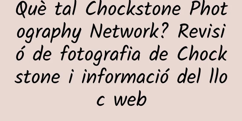 Què tal Chockstone Photography Network? Revisió de fotografia de Chockstone i informació del lloc web