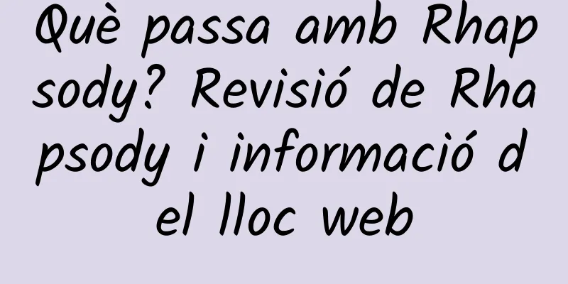 Què passa amb Rhapsody? Revisió de Rhapsody i informació del lloc web