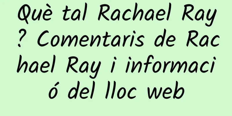 Què tal Rachael Ray? Comentaris de Rachael Ray i informació del lloc web