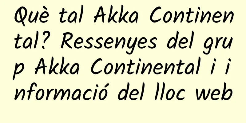Què tal Akka Continental? Ressenyes del grup Akka Continental i informació del lloc web