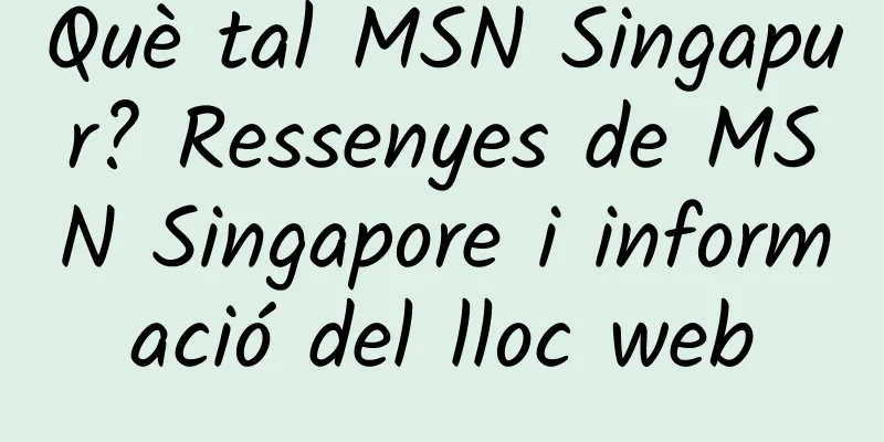 Què tal MSN Singapur? Ressenyes de MSN Singapore i informació del lloc web