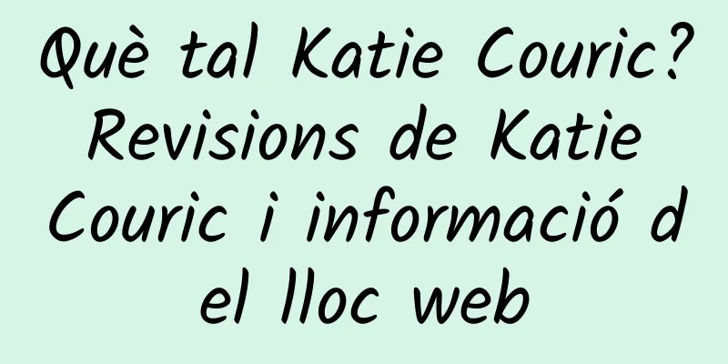Què tal Katie Couric? Revisions de Katie Couric i informació del lloc web