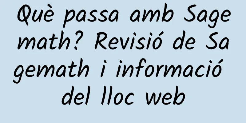 Què passa amb Sagemath? Revisió de Sagemath i informació del lloc web
