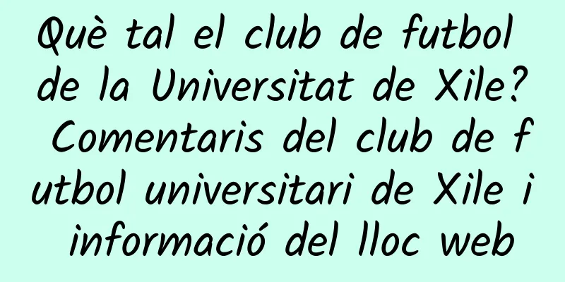 Què tal el club de futbol de la Universitat de Xile? Comentaris del club de futbol universitari de Xile i informació del lloc web