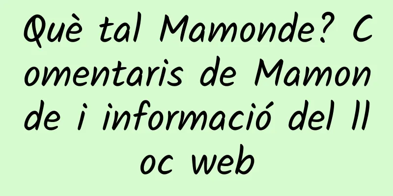 Què tal Mamonde? Comentaris de Mamonde i informació del lloc web