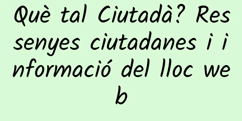 Què tal Ciutadà? Ressenyes ciutadanes i informació del lloc web