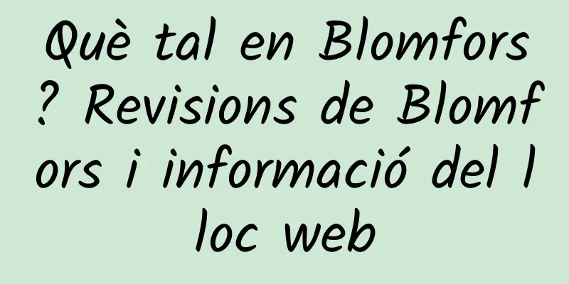 Què tal en Blomfors? Revisions de Blomfors i informació del lloc web