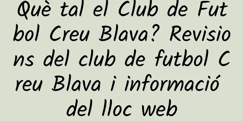 Què tal el Club de Futbol Creu Blava? Revisions del club de futbol Creu Blava i informació del lloc web