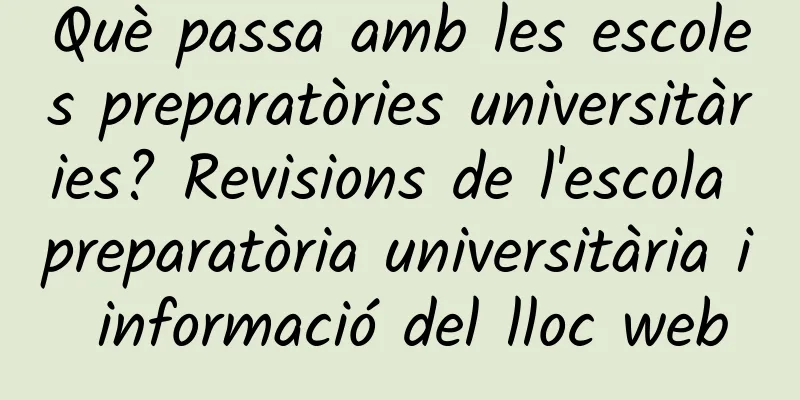 Què passa amb les escoles preparatòries universitàries? Revisions de l'escola preparatòria universitària i informació del lloc web
