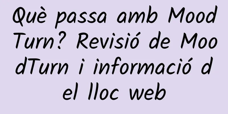 Què passa amb MoodTurn? Revisió de MoodTurn i informació del lloc web